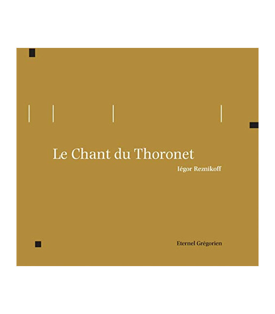 Eternel Grégorien - Le Chant du Thoronet - Iegor Reznikoff