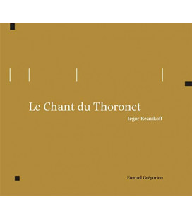 Eternel Grégorien - Le Chant du Thoronet - Iegor Reznikoff