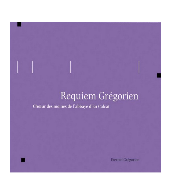 Eternel Grégorien - Requiem Grégorien