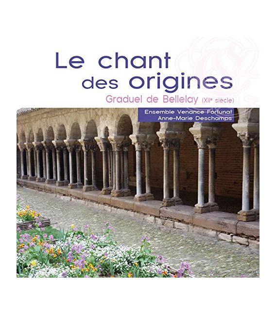 le Chant des Origines/Graduel de Bellelay