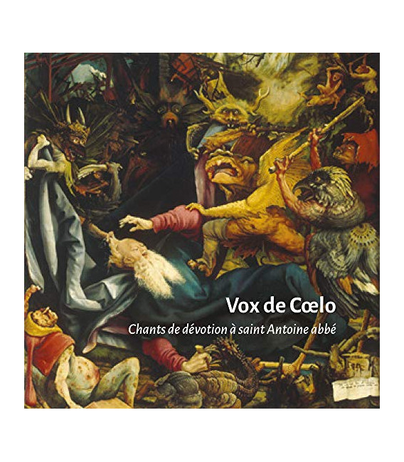Vox de Caelo - Chants de Dévotion à Saint Antoine Abbé