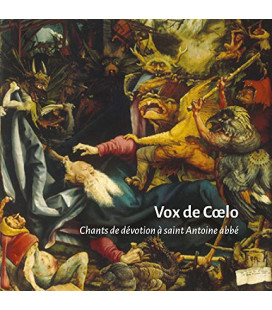 Vox de Caelo - Chants de Dévotion à Saint Antoine Abbé