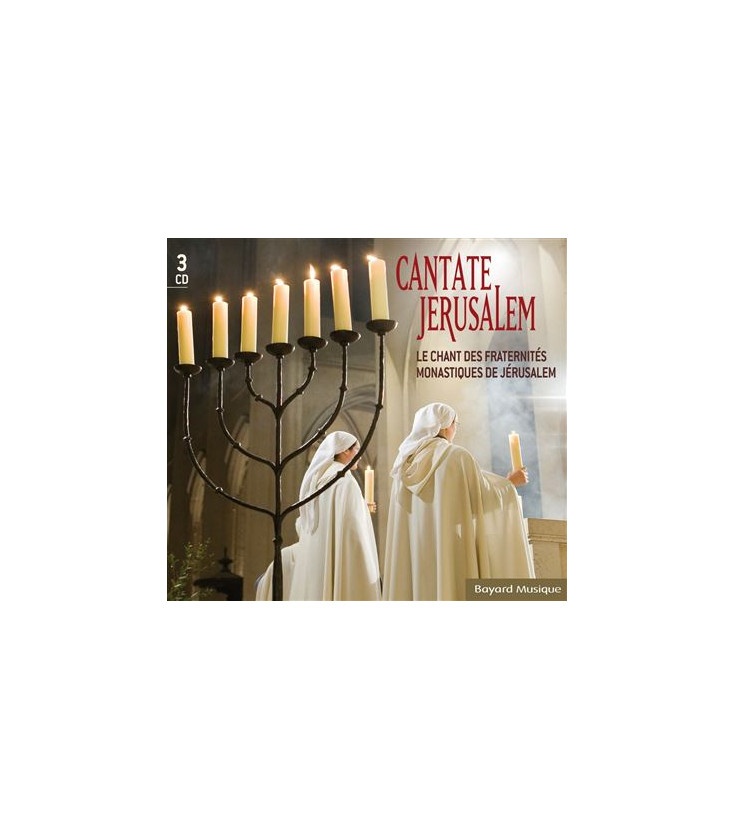 Cantate Jerusalem - Le chant des Fraternités monastiques de Jérusalem