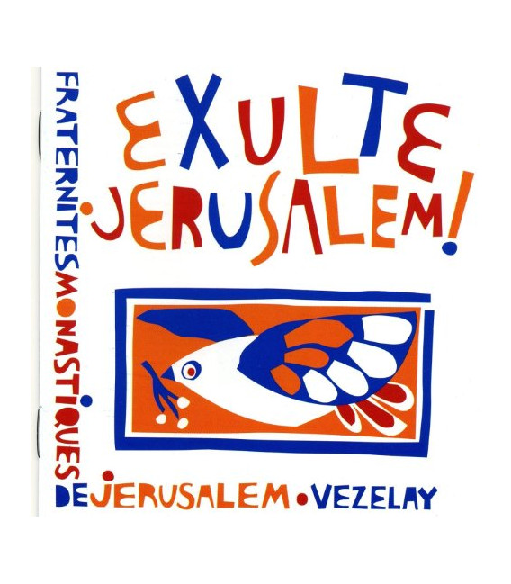 Exulte Jérusalem - Fraternités Monastiques de Jérusalem