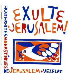 Exulte Jérusalem - Fraternités Monastiques de Jérusalem