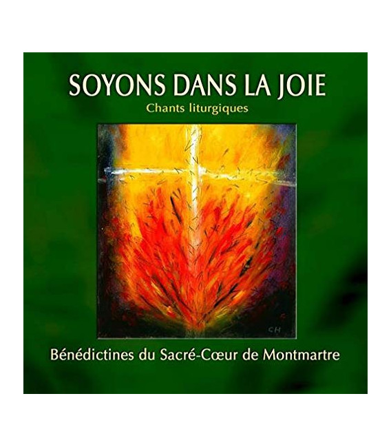 Soyons dans la joie - Bénédictines du Sacre Cœur de Montmartre