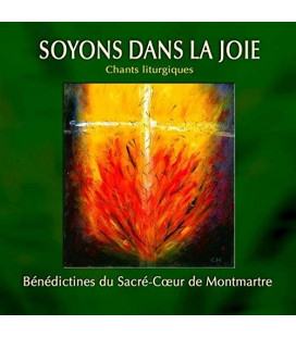 Soyons dans la joie - Bénédictines du Sacre Cœur de Montmartre