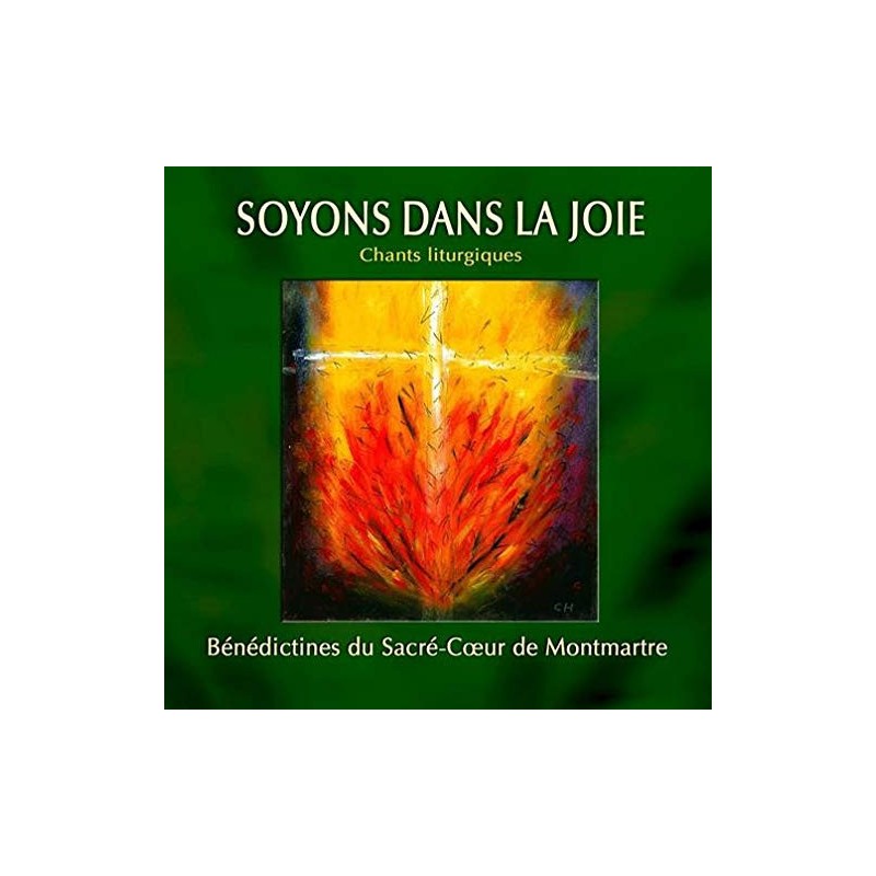 Soyons dans la joie - Bénédictines du Sacre Cœur de Montmartre