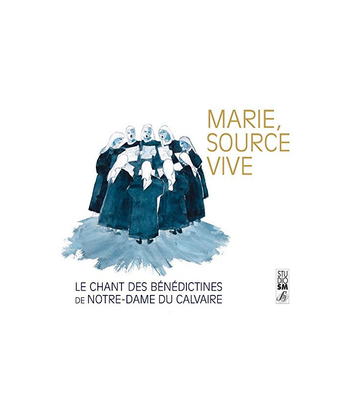 Marie, Source Vive - Bénédictines de Notre-Dame du Calvaire