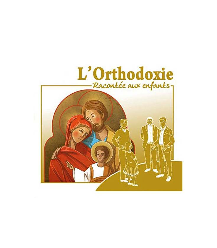 L'orthodoxie Racontée aux Enfants