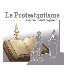 Le protestantisme raconté aux Enfants