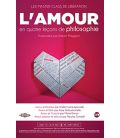 Les Master Class de Liberation L'amour en 4 Lecons de Philopsophie-2 DVD (neuf)