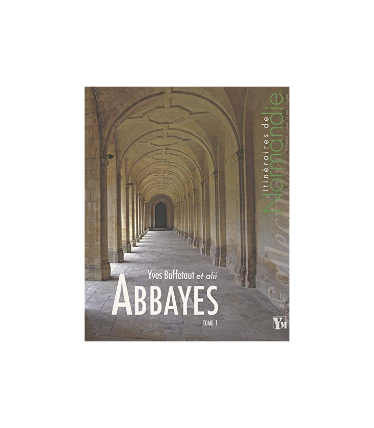 ABBAYES TOME 1 itin. de Normandie (Occasion)