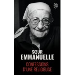 Sœur Emmanuelle - Confessions d'une religieuse