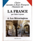 Claire Raconte à Jean-François l'Histoire de la France N°4