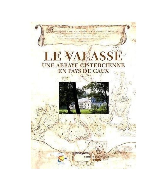 Le Valasse -une Abbaye Cistercienne en Pays de Caux