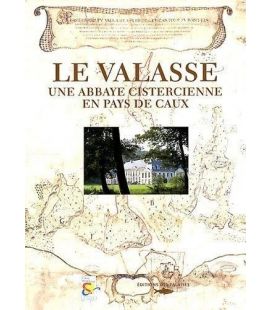 Le Valasse -une Abbaye Cistercienne en Pays de Caux