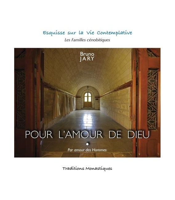 Pour l'amour de Dieu -Par amour des hommes