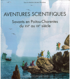 Aventures Scientifiques (Savants En Poitou-Charentes Du Xvie Au Xxe Siècle (Occasion)