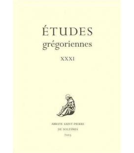 Études grégoriennes XXXI 2003