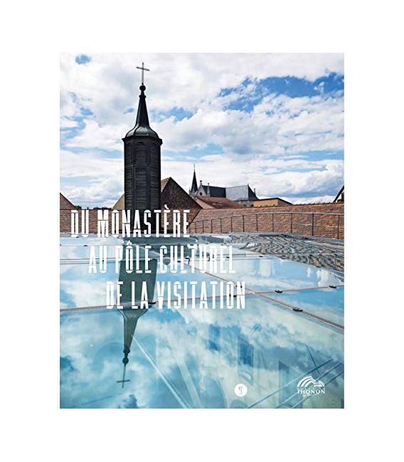 Du monastère au pôle culturel de la Visitation (Occasion)