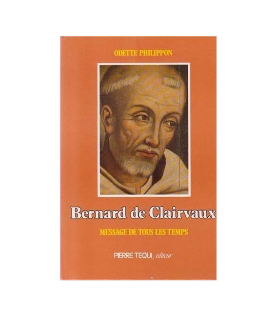 Bernard de Clairvaux Message de tous les temps (Occasion)