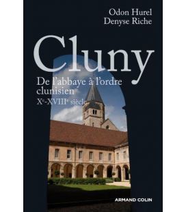 Cluny de l'abbaye à l'ordre clunisien Xe-XVIIIe siecle (Occasion)
