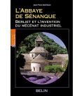 L'Abbaye de Sénanque Berliet et l'invention du mécénat industriel (Occasion)