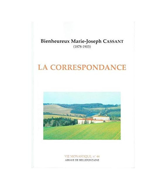 Correspondance du bienheureux M.-J. Cassant (Occasion)