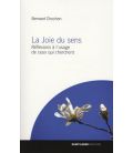 La Joie du sens Réflexions à l'usage de ceux qui cherchent (Occasion)