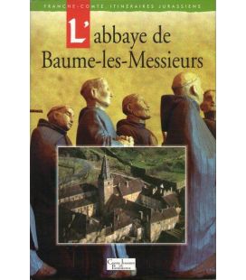 L'Abbaye de Baume-les-Messieurs (Occasion)