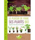 Le plaisir de faire ses plants bio