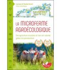 La Microferme agroécologique Une agriculture circulaire où tout est valorisé grâce à la permaculture