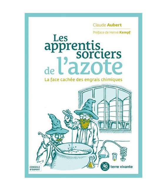 Les apprentis sorciers de l'azote La face cachée des engrais chimiques