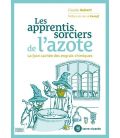 Les apprentis sorciers de l'azote La face cachée des engrais chimiques