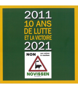 2011-2021, 10 Ans De Lutte Et La Victoire - Non Aux Usines à Vaches