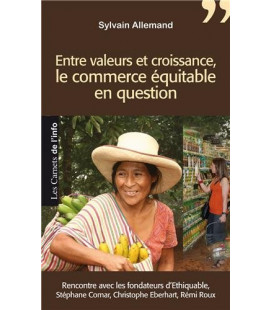 Entre Valeurs Et Croissance - Le Commerce Équitable