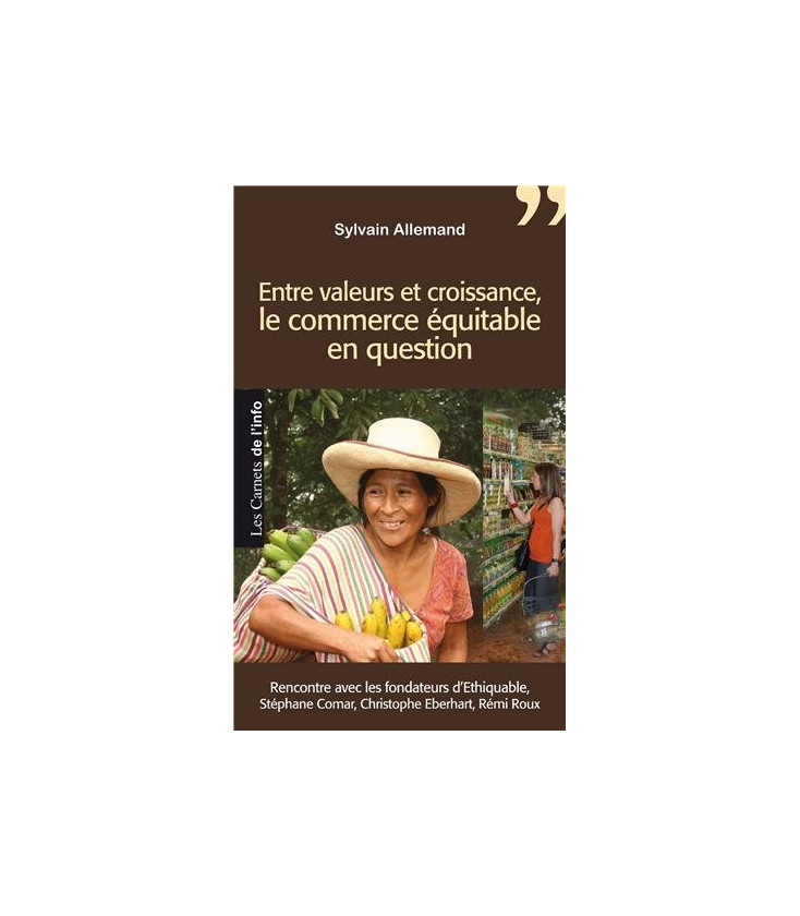 Entre Valeurs Et Croissance - Le Commerce Équitable