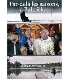 Par-Dela Les Saisons, à Baltriskes DVD