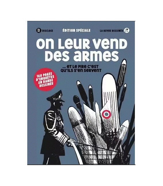 On Leur Vend Des Armes - ... Et Le Pire C'est Qu'ils S'en Servent (BD)