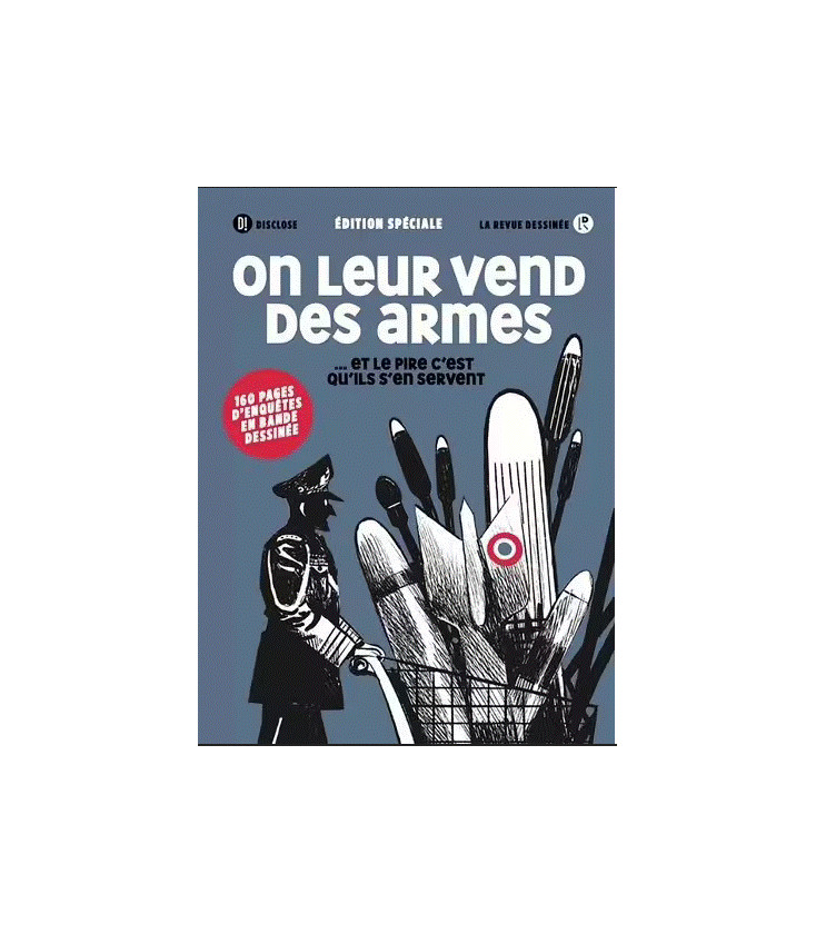 On Leur Vend Des Armes - ... Et Le Pire C'est Qu'ils S'en Servent (BD)