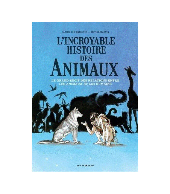 L'incroyable Histoire Des Animaux (BD)