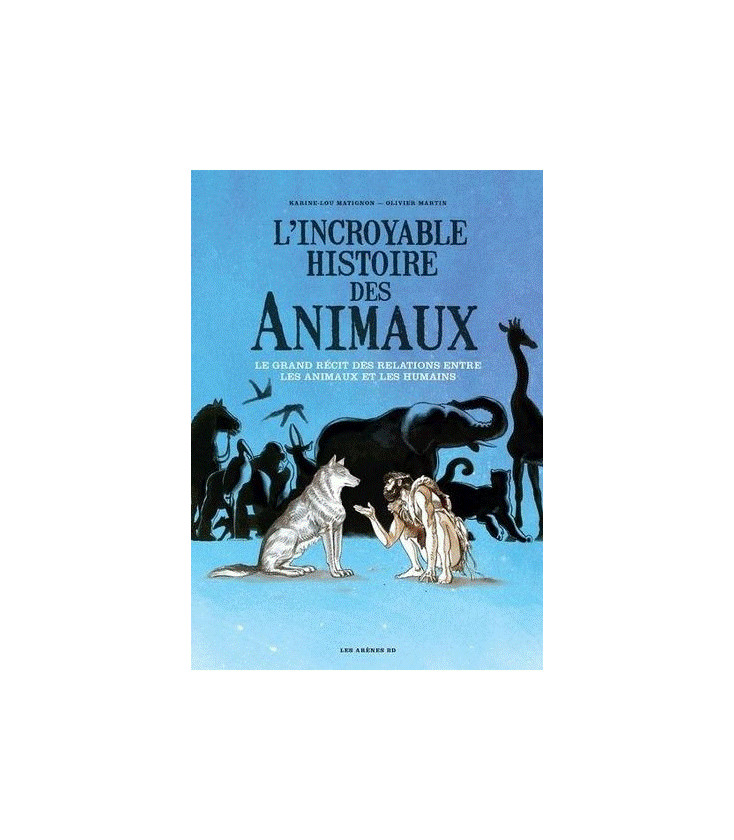 L'incroyable Histoire Des Animaux (BD)