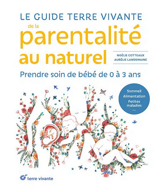 Le guide Terre vivante de la parentalité au naturel