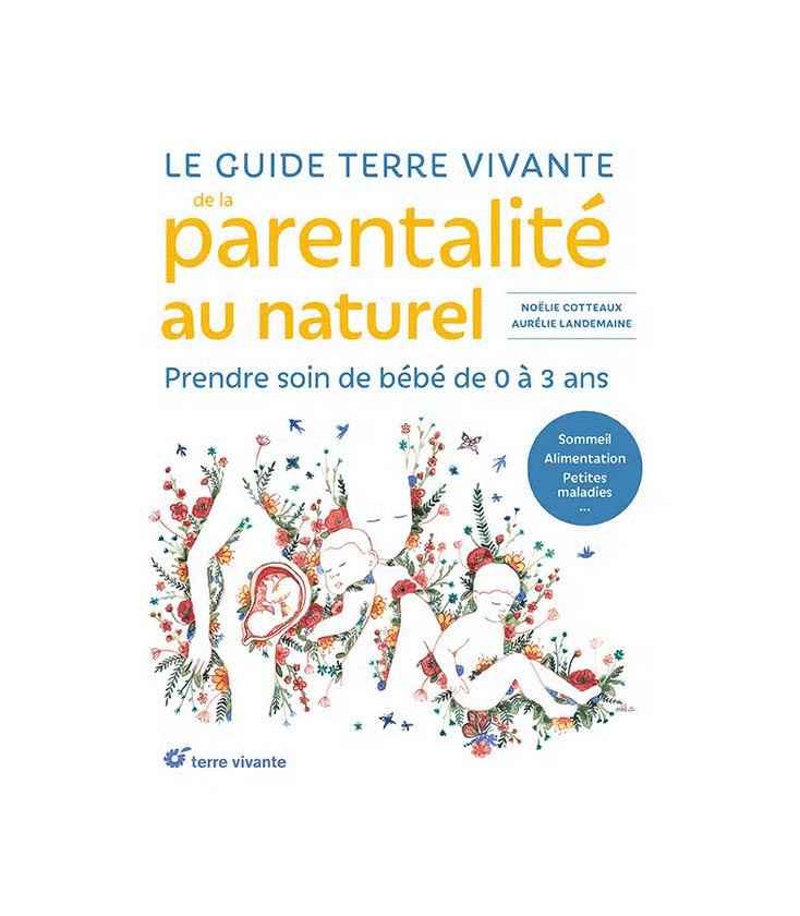 Le guide Terre vivante de la parentalité au naturel