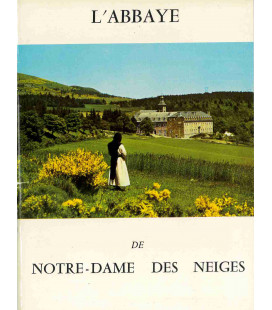 L'Abbaye de Notre-Dame des Neiges. (Occasion)