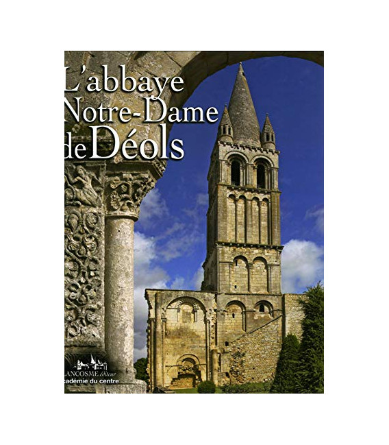 L'abbaye Notre-Dame de Déols (Indre)