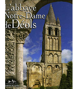 L'abbaye Notre-Dame de Déols (Indre)