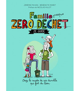 Famille (presque) Zéro Déchet, Ze guide