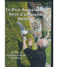 Le Père André-Marie - Rêve d'un Monde Meilleur dvd (neuf)
